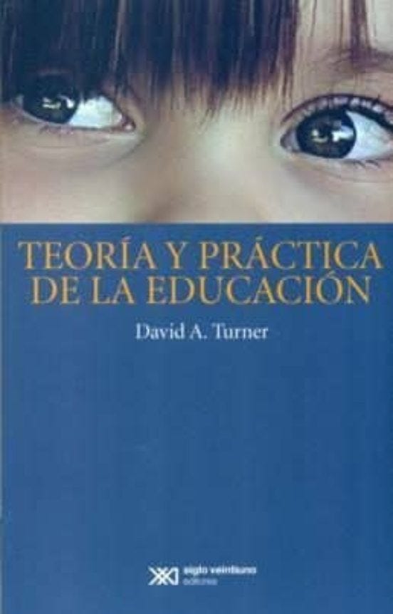 Teoria Y Practica De La Educacion de TURNER, DAVID A.