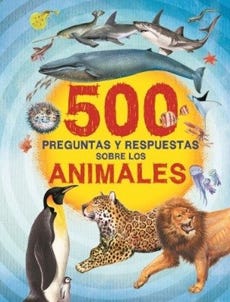 500 Preguntas Y Respuestas Sobre Los Animales de GARCIA, ANGELA; GEEL, HANS