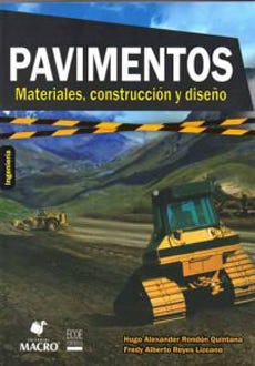 Pavimentos, Materiales, Construccion Y Diseño 1º Edicion de RONDON QUINTANA, REYES LIZCANO