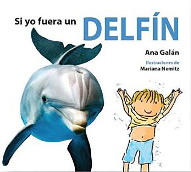 Si Yo Fuera Un Delfin de GALAN, ANA