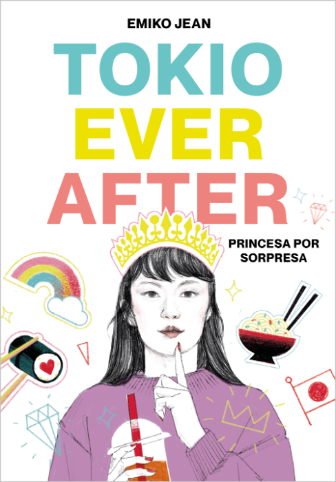 Tokio Ever After. Princesa Por Sorpresa de EMIKO, JEAN