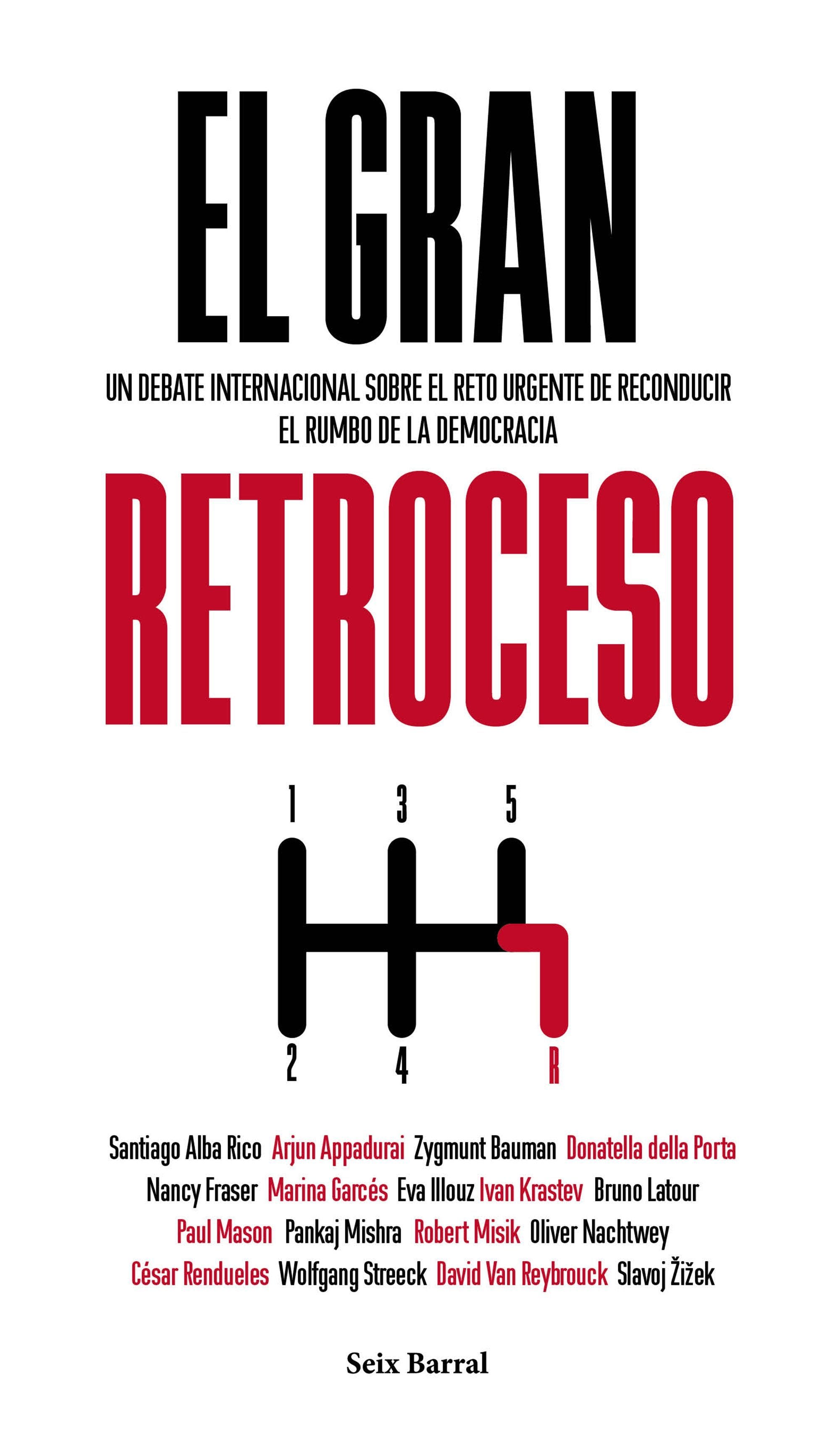 El Gran Retroceso: Un Debate Internacional Sobre El Reto Urgente De de ALBA RICO, SANTIAGO; BAUMAN, ZYGMUNT