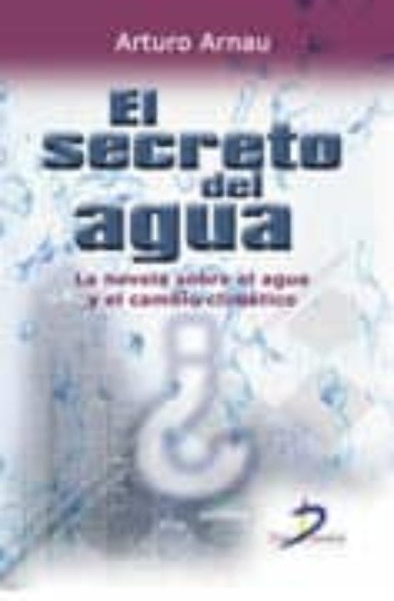 El Secreto Del Agua La Novela Sobre El Agua Y El Cambio Climatico de ARNAU, A.