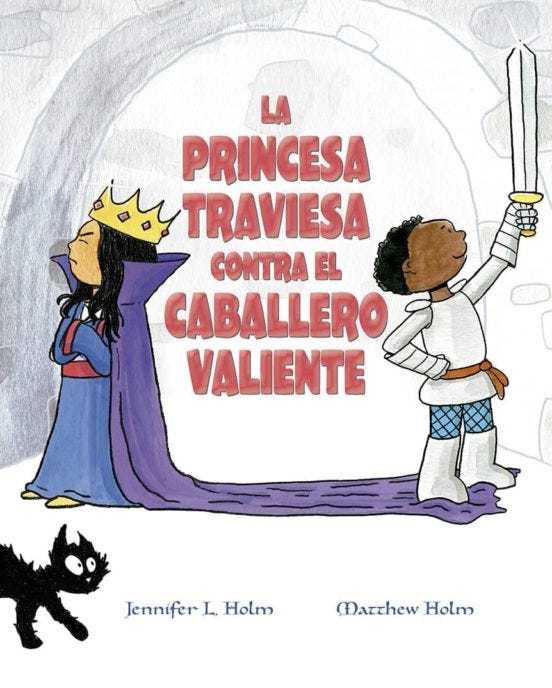 La Princesa Traviesa Contra El Caballero Valiente de HOLM, JENNIFER