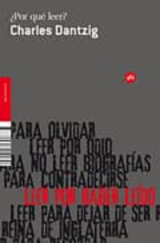 ¿Por Que Leer? de DANTZIG, CHARLES