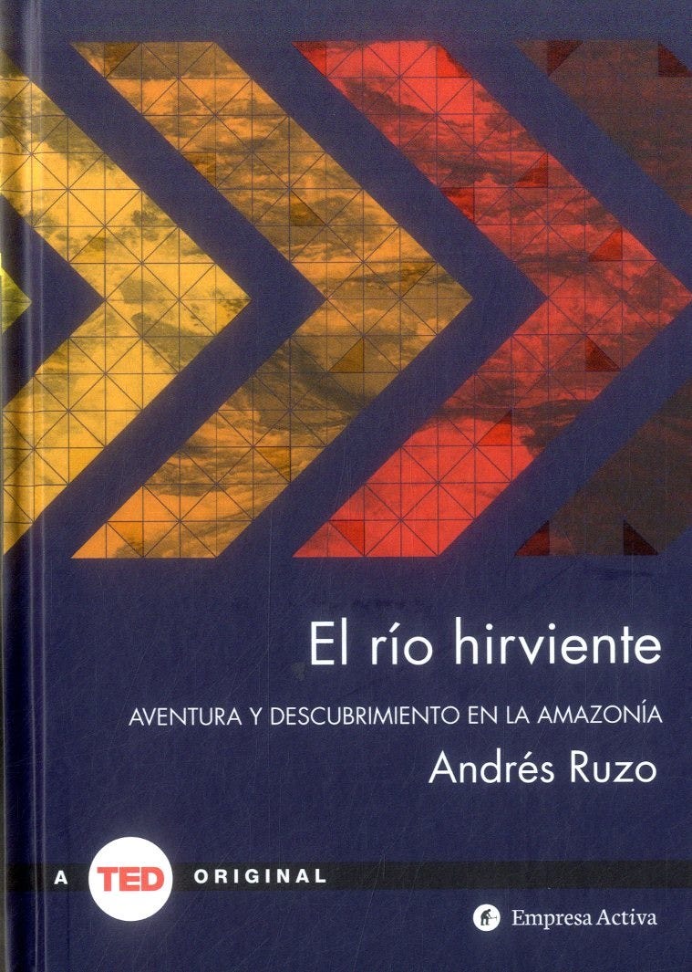 El Rio Hirviente. Aventura Y Descubrimientos En El Amazonas Ted (Td) de RUZO, ANDRES