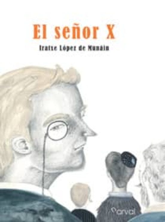 El Señor X de LOPEZ DE MUNAI, IRATXE