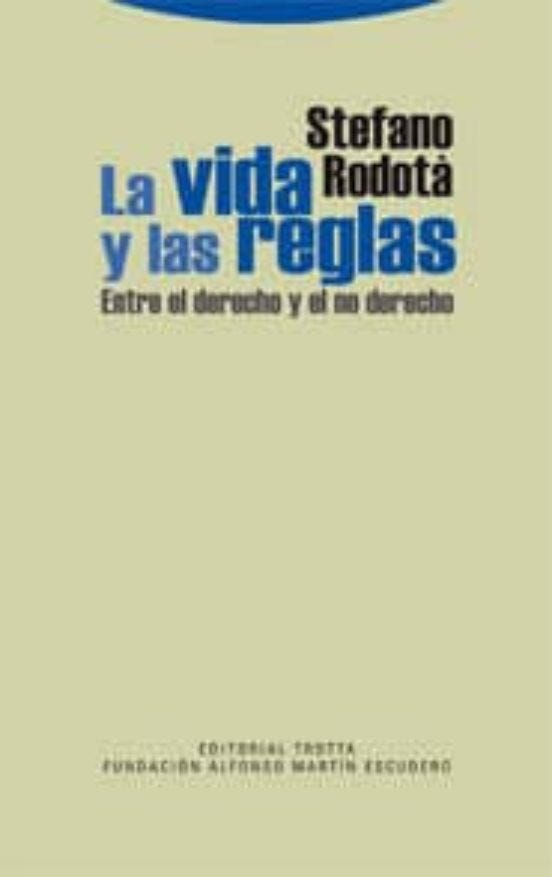 La Vida Y Las Reglas de RODOTA, STEFANO