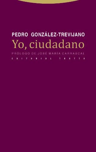 Yo, Ciudadano de GONZALEZ TREVIJANO, PEDRO