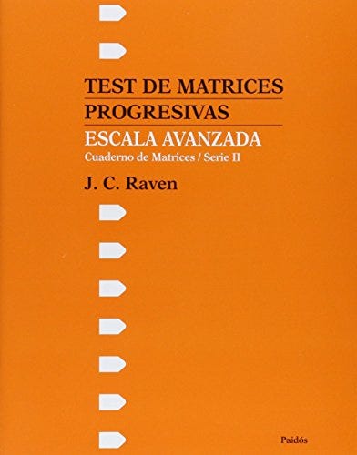Test De Matrices Progresivas Escala Avanzada Serie: I Y Ii de RAVEN, J. C.