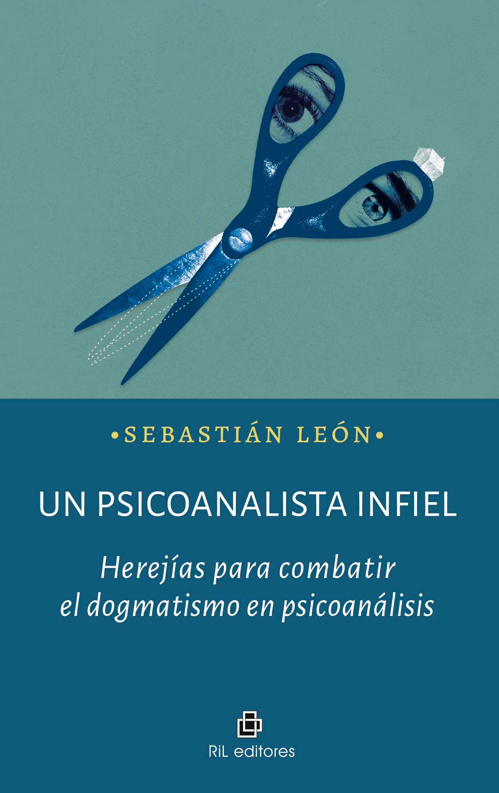 Un Psicoanalista Infiel de LEON, SEBASTIAN