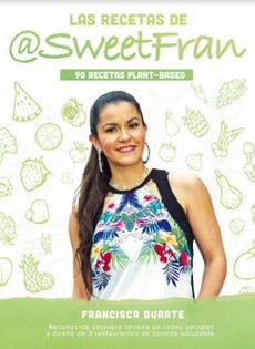 Las Recetas De Sweetfran. 90 Recetas Plant-Based de DUARTE, FRANCISCA