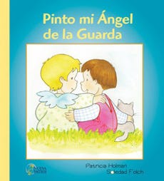 Pinto Mi Angel De La Guarda de HOLMAN, PATRICIA