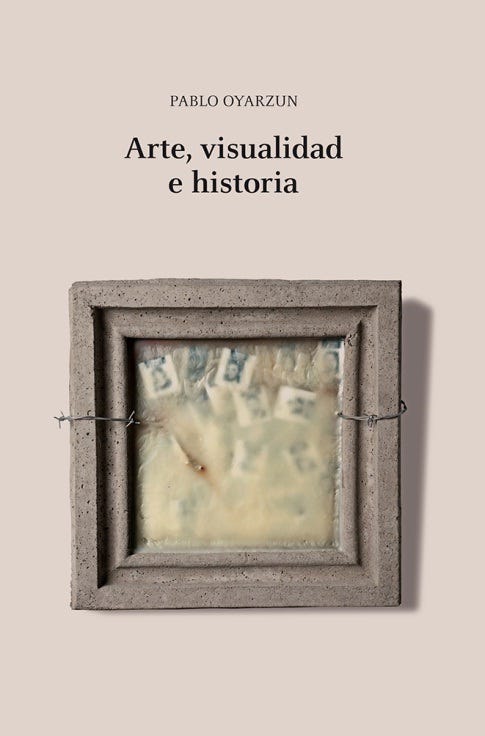 Arte, Visualidad E Historia de OYARZUN, PABLO