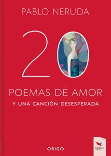 20 Poemas De Amor Y Una Cancion Desesperada (Td) de NERUDA, PABLO