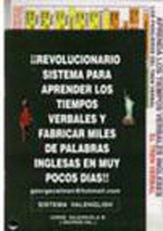 Revolucionario Sistema Para Aprender Los Tiempos Verbales Y Fabricar de VALENZUELA MENDEZ, JORGE