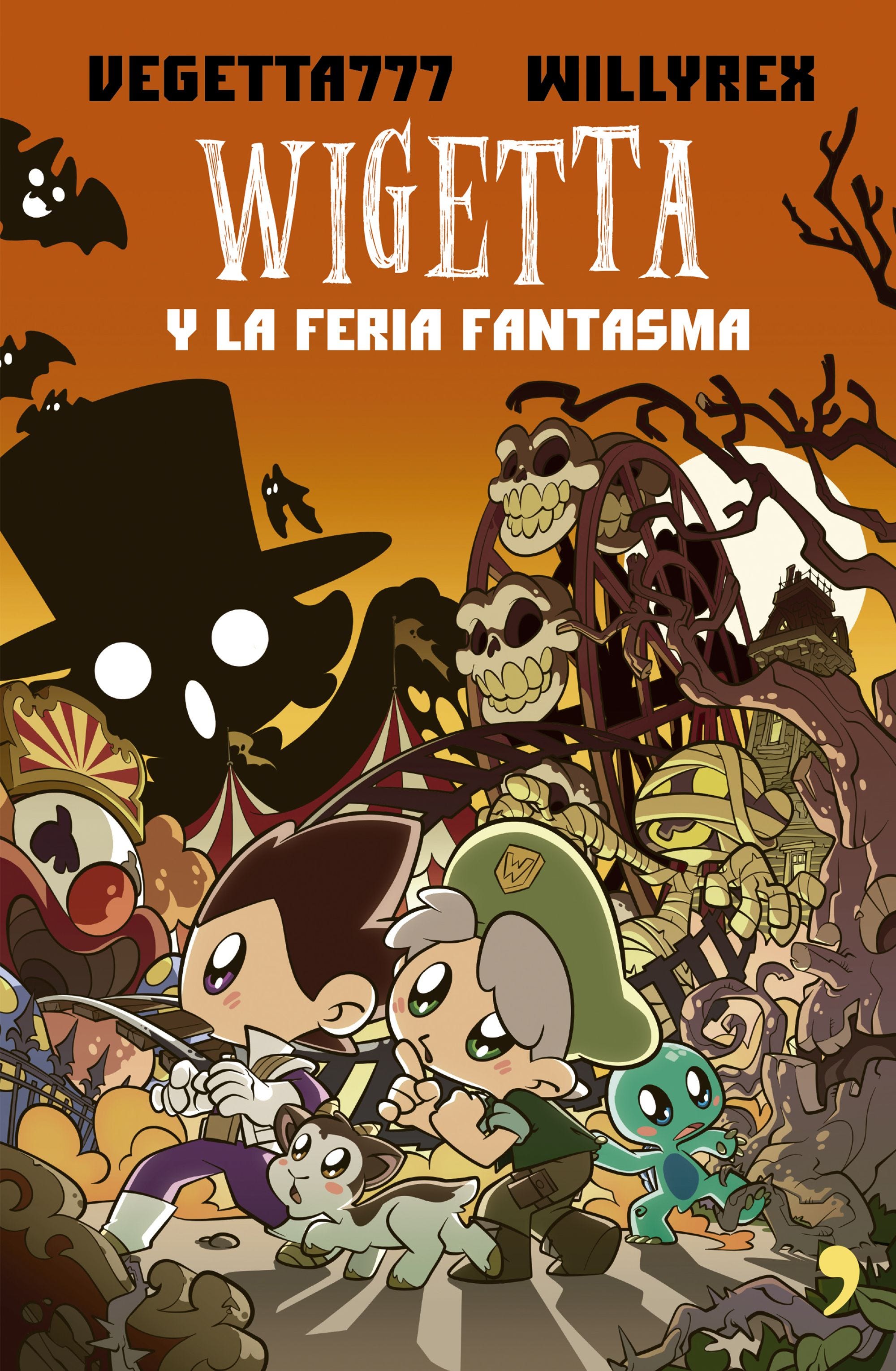 Wigetta Y La Feria Fantasma de VEGETTA777; WILLYREX