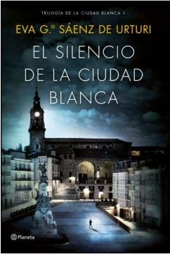 El Silencio De La Ciudad Blanca (Trilogía De La Ciudad Blanca #1) de GARCIA SAENZ, EVA