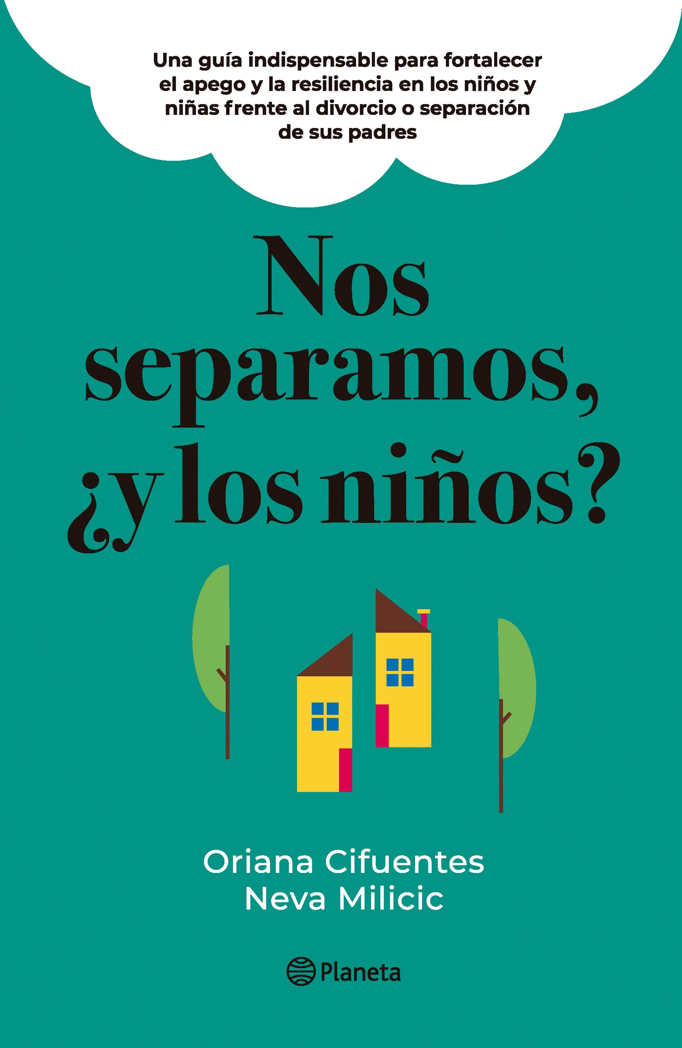 Nos Separamos ¿Y Los Niños? de CIFUENTES, ORIANA; MILICIC M., NEVA