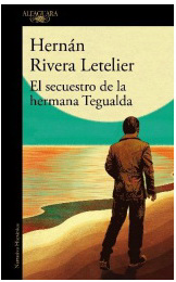 El Secuestro De La Hermana Tegualda de RIVERA LETELIER, HERNAN