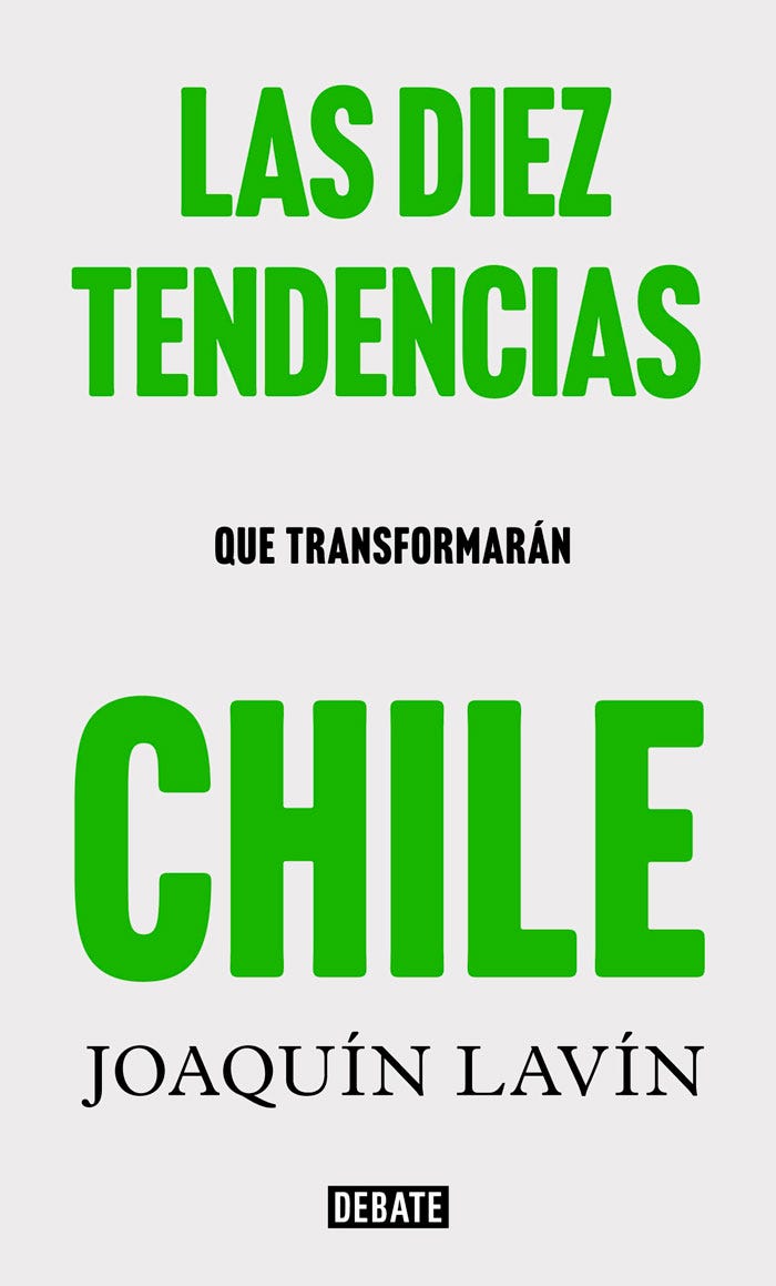 Las 10 Tendencias Que Transformaran Chile de LAVIN, JOAQUIN