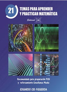 21 Temas Para Aprender Y Practicar Matematica de CID FIGUEROA, EDUARDO