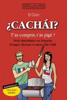 ¿Cachai? Tas Compris, Tas Pige? de EL COCO