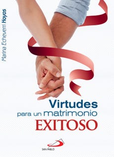 Virtudes Para Un Matrimonio Exitoso de ECHEVERRI HOYOS, MARINA
