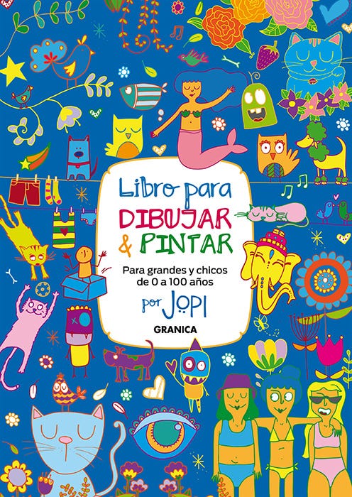 Libro Para Dibujar Y Pintar. Para Grandes Y Chicos de JOPI